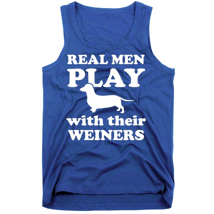 Real Men Play With Their Wieners Tank Top