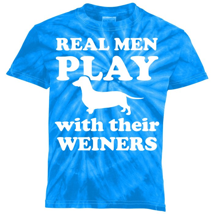 Real Men Play With Their Wieners Kids Tie-Dye T-Shirt