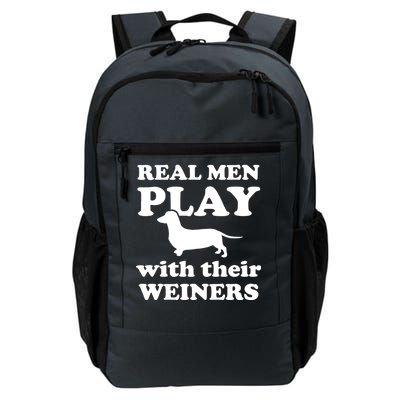 Real Men Play With Their Wieners Daily Commute Backpack