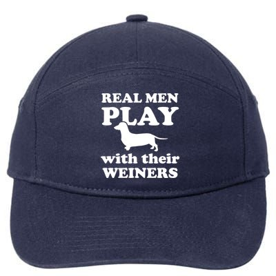 Real Men Play With Their Wieners 7-Panel Snapback Hat