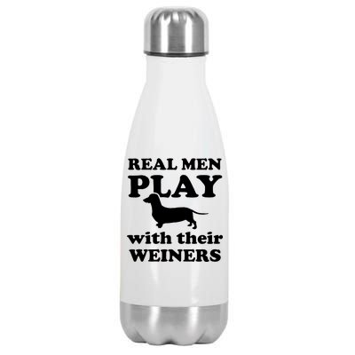 Real Men Play With Their Wieners Stainless Steel Insulated Water Bottle