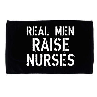 Real Men Raise Nurses Microfiber Hand Towel