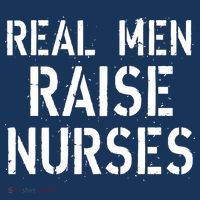 Real Men Raise Nurses Button