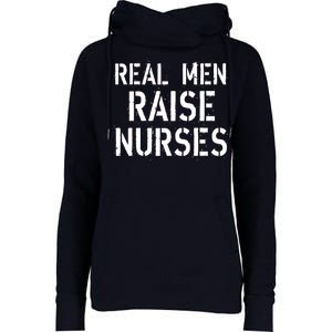 Real Men Raise Nurses Womens Funnel Neck Pullover Hood