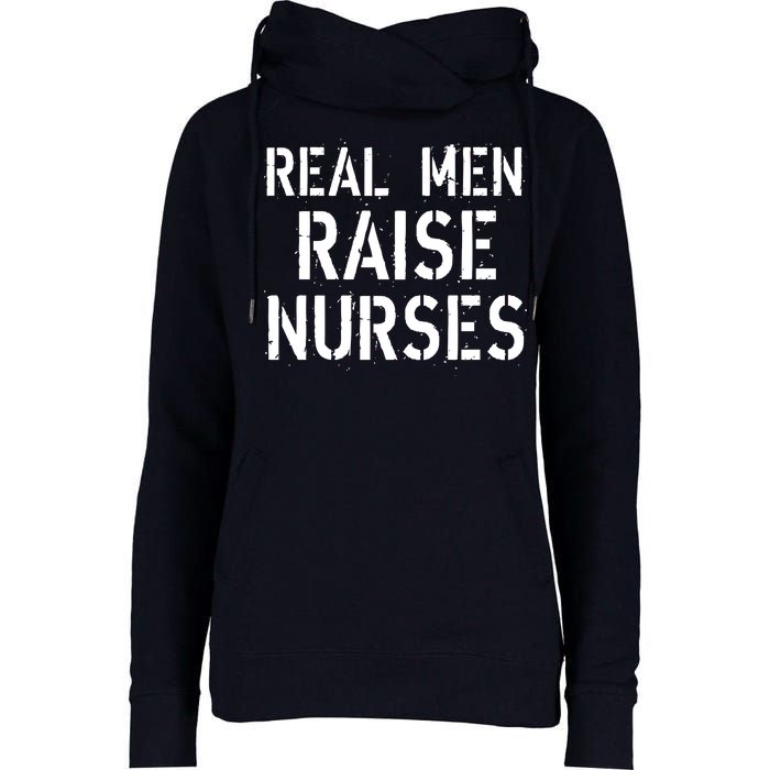 Real Men Raise Nurses Womens Funnel Neck Pullover Hood