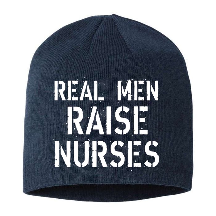 Real Men Raise Nurses Sustainable Beanie