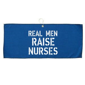 Real Men Raise Nurses Large Microfiber Waffle Golf Towel