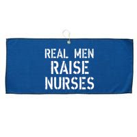 Real Men Raise Nurses Large Microfiber Waffle Golf Towel