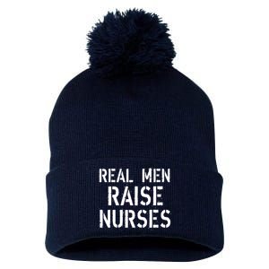 Real Men Raise Nurses Pom Pom 12in Knit Beanie