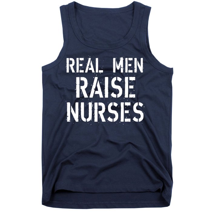 Real Men Raise Nurses Tank Top