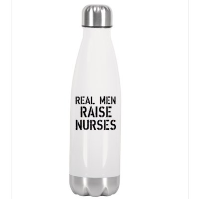 Real Men Raise Nurses Stainless Steel Insulated Water Bottle