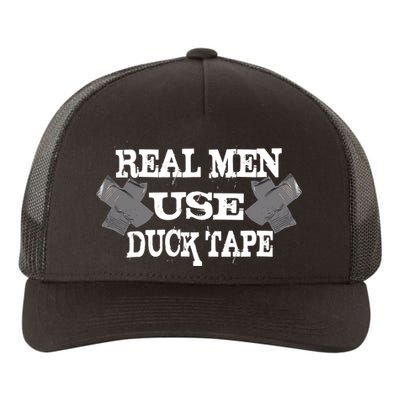 Real Men Use Duck Tape Yupoong Adult 5-Panel Trucker Hat