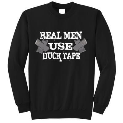 Real Men Use Duck Tape Sweatshirt
