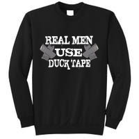 Real Men Use Duck Tape Sweatshirt