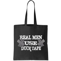 Real Men Use Duck Tape Bag