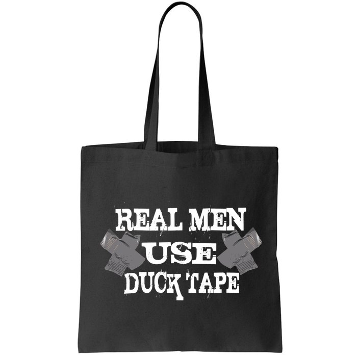 Real Men Use Duck Tape Bag
