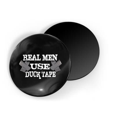 Real Men Use Duck Tape Magnet