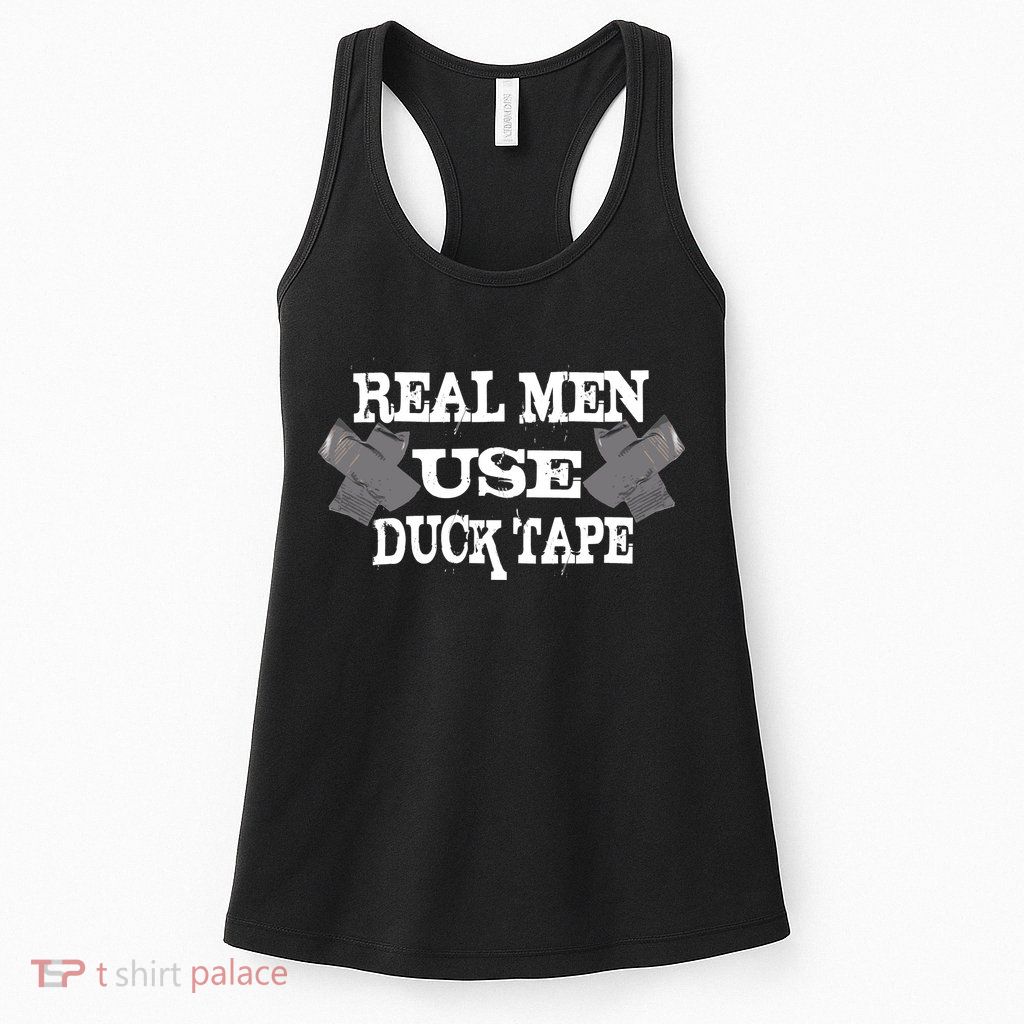 Real Men Use Duck Tape Womens Tank Top