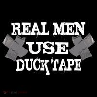Real Men Use Duck Tape Toddler Sweatshirt
