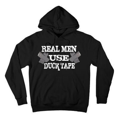 Real Men Use Duck Tape Tall Hoodie