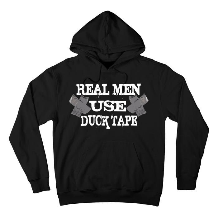 Real Men Use Duck Tape Tall Hoodie