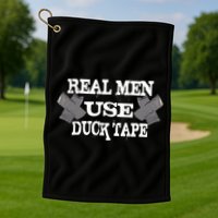 Real Men Use Duck Tape Golf Towel