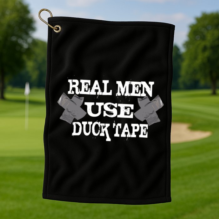Real Men Use Duck Tape Golf Towel