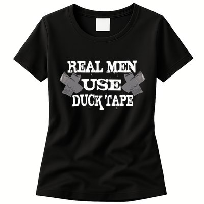 Real Men Use Duck Tape Womens T-Shirt