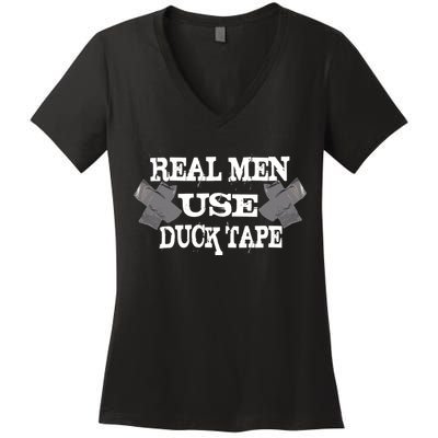 Real Men Use Duck Tape Women's V-Neck T-Shirt