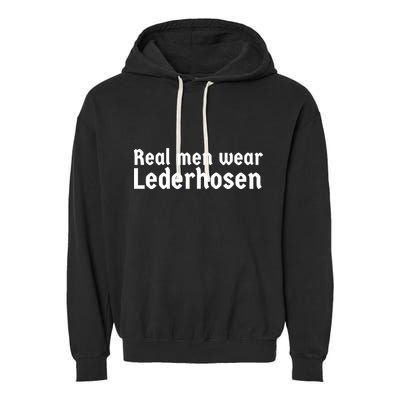 Real Men Wear Lederhosen Garment-Dyed Fleece Hoodie