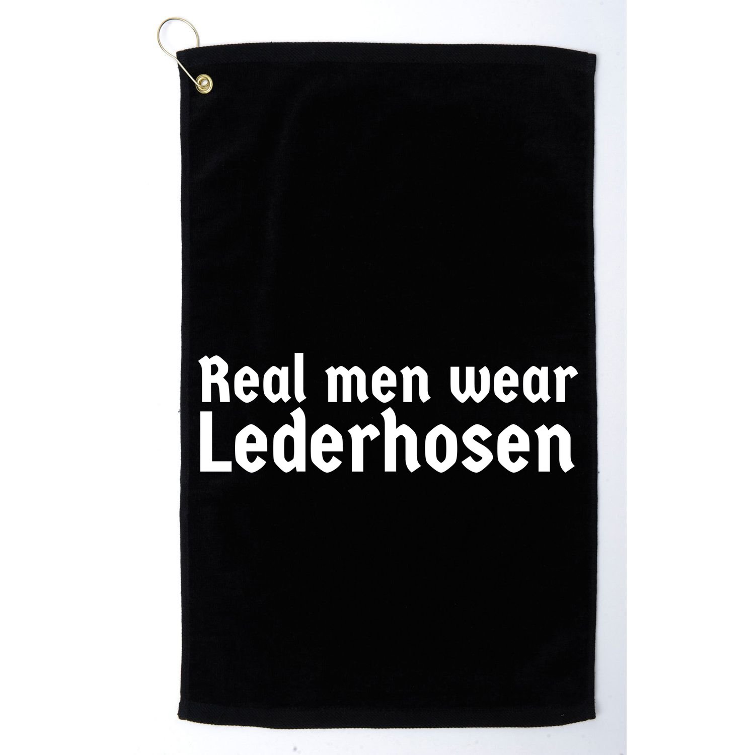 Real Men Wear Lederhosen Golf Towel