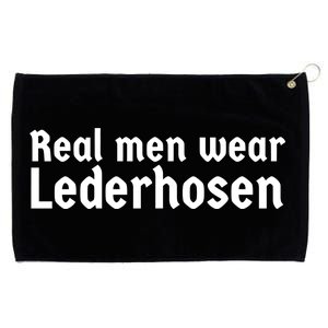 Real Men Wear Lederhosen Grommeted Golf Towel