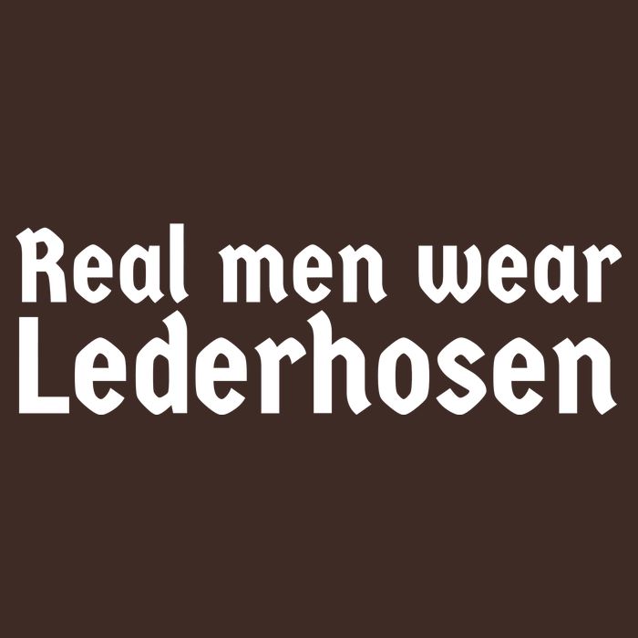 Real Men Wear Lederhosen Poster