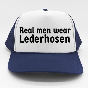 Real Men Wear Lederhosen Trucker Hat