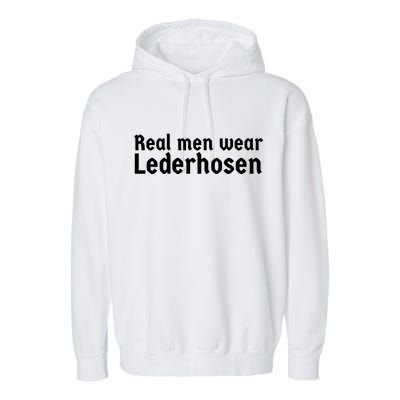 Real Men Wear Lederhosen Garment-Dyed Fleece Hoodie