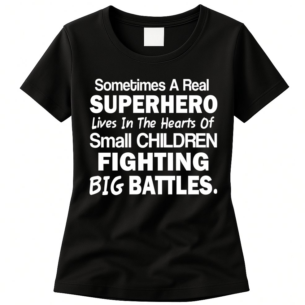 Real Superhero Hearts of Children Fighting Big Battles Womens T-Shirt