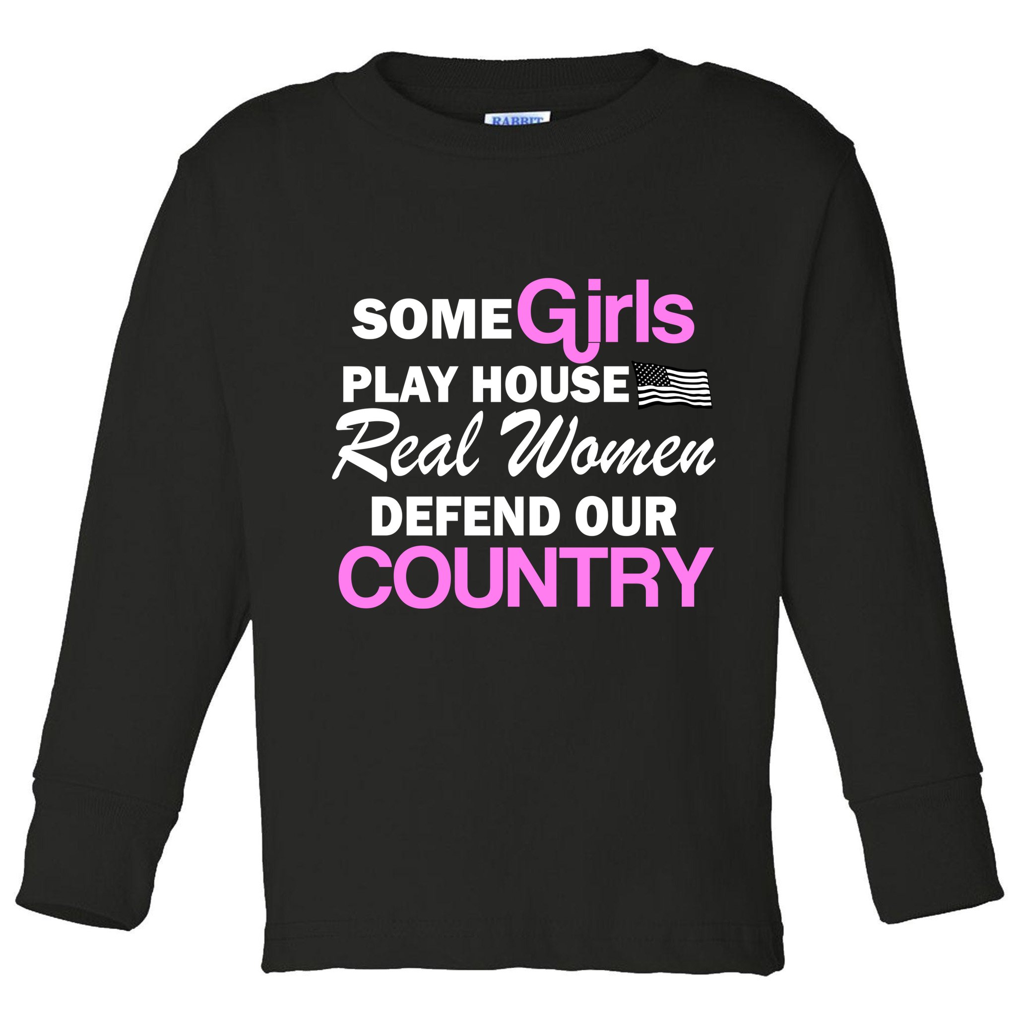 Real Women Defend Our Country Toddler Long Sleeve Shirt