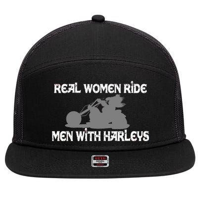 Real Women Ride Men With Harleys 7 Panel Mesh Trucker Snapback Hat