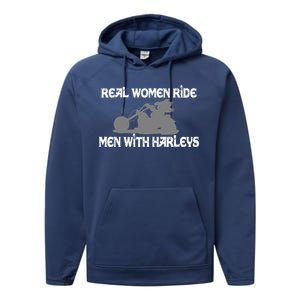 Real Women Ride Men With Harleys Performance Fleece Hoodie