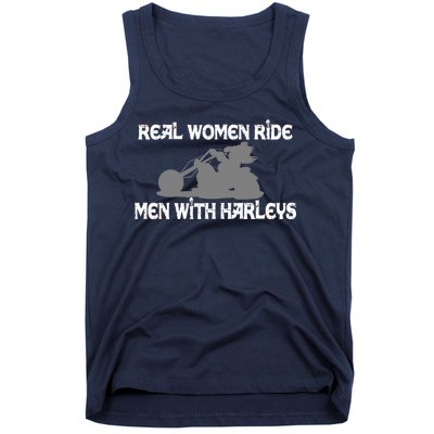 Real Women Ride Men With Harleys Tank Top