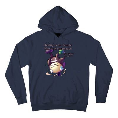 Reality Is For People Who Lack Imagination Tall Hoodie