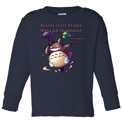 Reality Is For People Who Lack Imagination Toddler Long Sleeve Shirt