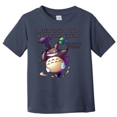 Reality Is For People Who Lack Imagination Toddler T-Shirt