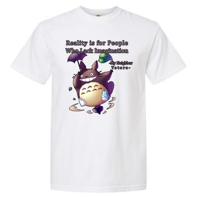 Reality Is For People Who Lack Imagination Garment-Dyed Heavyweight T-Shirt