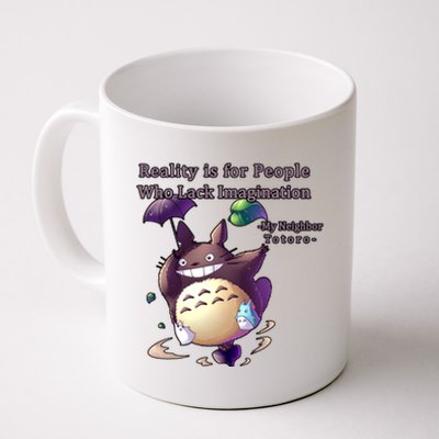 Reality Is For People Who Lack Imagination Coffee Mug