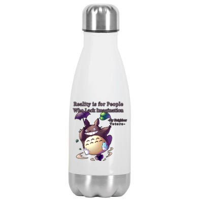 Reality Is For People Who Lack Imagination Stainless Steel Insulated Water Bottle