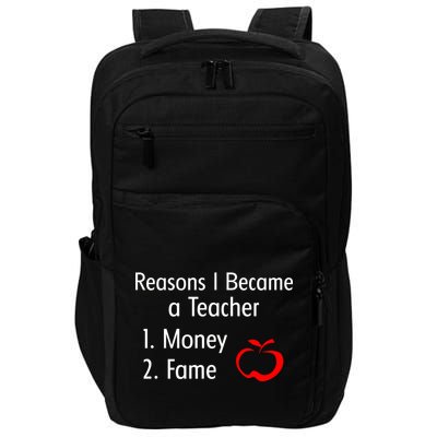 Reasons I Became A Teacher Funny Impact Tech Backpack