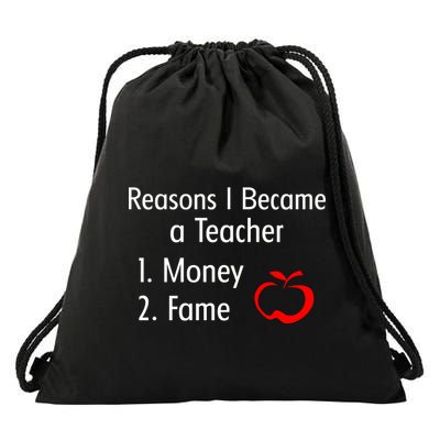 Reasons I Became A Teacher Funny Drawstring Bag