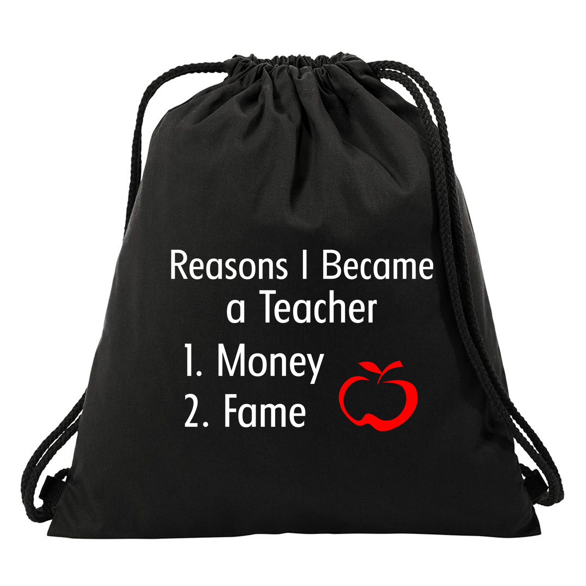 Reasons I Became A Teacher Funny Drawstring Bag
