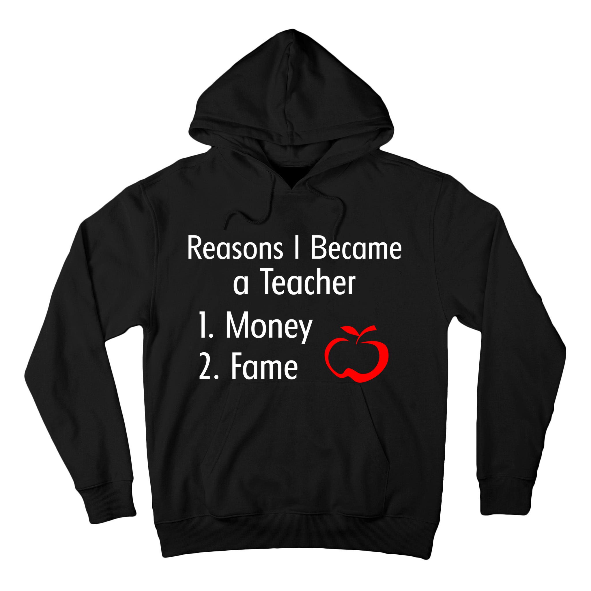 Reasons I Became A Teacher Funny Tall Hoodie